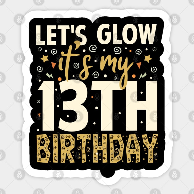 Let's Glow Party 13th Birthday Gift Sticker by Tesszero